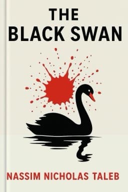 The Black Swan: The Impact of the Highly Improbable