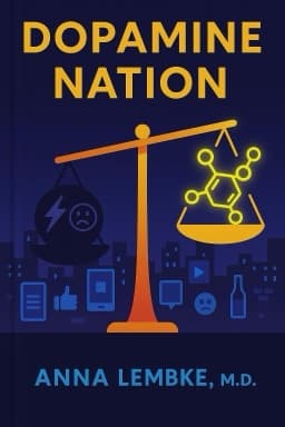 Dopamine Nation: Finding Balance in the Age of Indulgence