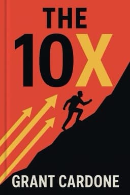 The 10X Rule: The Only Difference Between Success and Failure