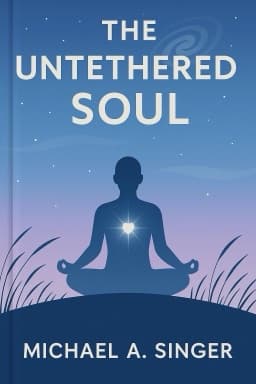 The Untethered Soul: The Journey Beyond Yourself
