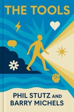 The Tools: Transform Your Problems into Courage, Confidence, and Creativity