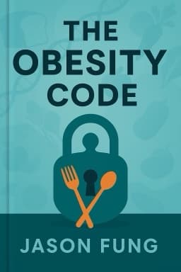 The Obesity Code: Unlocking the Secrets of Weight Loss