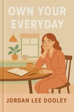 Own Your Everyday: Overcome the Pressure to Prove and Show Up for What You Were Made to Do