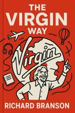 The Virgin Way: Everything I Know About Leadership