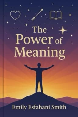 The Power of Meaning: Crafting a Life That Matters
