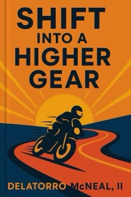 Shift into a Higher Gear: Better Your Best and Live Life to the Fullest