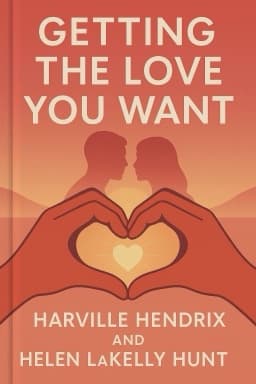 Getting the Love You Want: A Guide for Couples