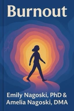 Burnout: The Secret to Unlocking the Stress Cycle