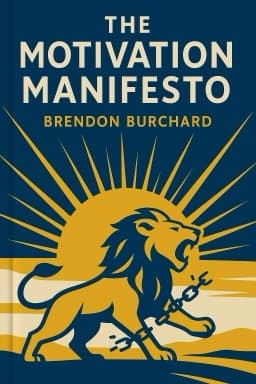 The Motivation Manifesto: 9 Declarations to Claim Your Personal Power