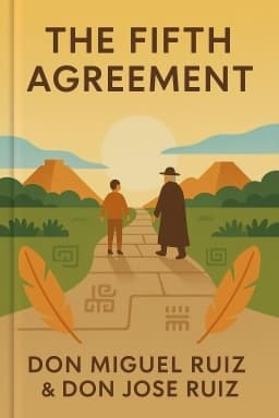 The Fifth Agreement: A Practical Guide to Self-Mastery