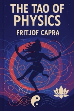 The Tao of Physics: An exploration of the parallels between modern physics and Eastern mysticism