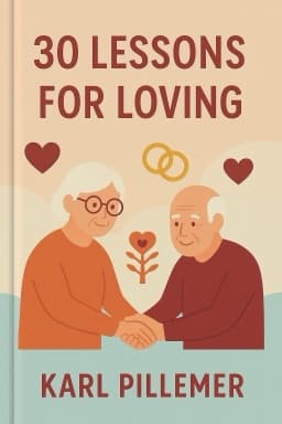 30 Lessons for Loving: Advice from the Wisest Americans on Love, Relationships, and Marriage