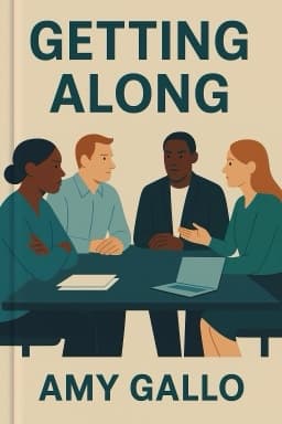 Getting Along: How to Work with Anyone (Even Difficult People)