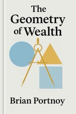 The Geometry of Wealth: How to Shape a Life of Money and Meaning