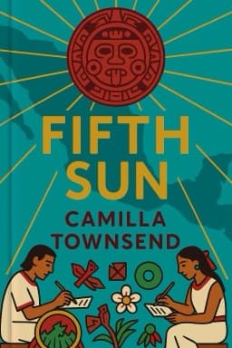 Fifth Sun: A New History of the Aztecs