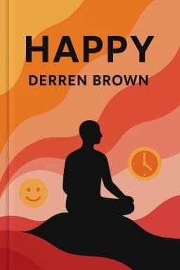 Happy: Why more or less everything is absolutely fine