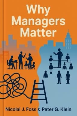 Why Managers Matter: The Perils of the Bossless Company
