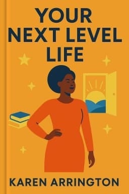 Your Next Level Life: 7 Rules of Power, Confidence, and Opportunity for Black Women in America