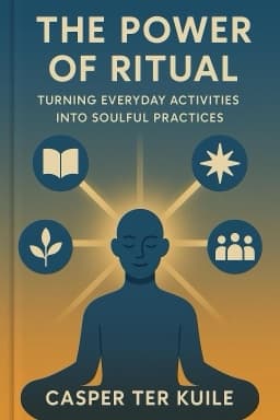 The Power of Ritual: Turning Everyday Activities into Soulful Practices