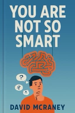 You Are Not So Smart