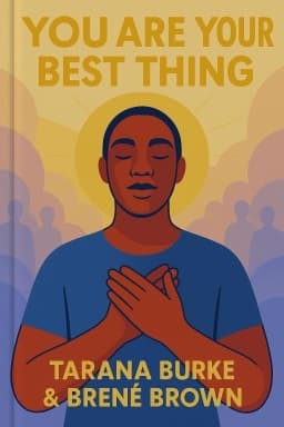 You Are Your Best Thing: Vulnerability, Shame Resilience, and the Black Experience