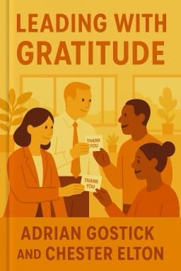 Leading with Gratitude: Eight Leadership Practices for Extraordinary Business Results