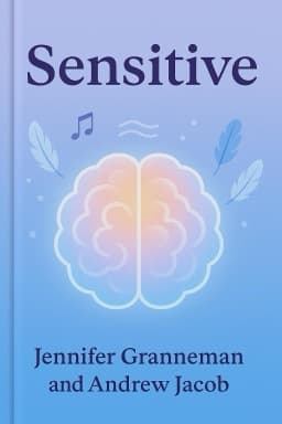 Sensitive: The Untapped Superpower of the Highly Responsive Person
