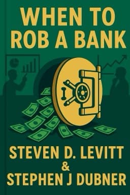 When to Rob a Bank