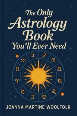 The Only Astrology Book You'll Ever Need
