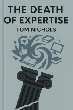 The Death of Expertise: The Campaign against Established Knowledge and Why It Matters