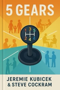 5 Gears: How to Be Present and Productive When There Is Never Enough Time