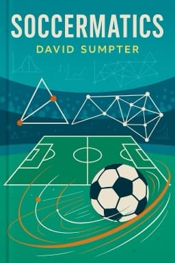 Soccermatics: Mathematical Adventures in the Beautiful Game