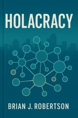 Holacracy: The New Management System for a Rapidly Changing World
