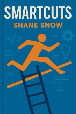 Smartcuts: How Hackers, Innovators, and Icons Accelerate Success