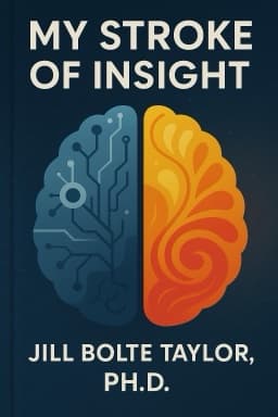 My Stroke of Insight: A Brain Scientist's Personal Journey
