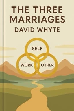 The Three Marriages: Reimagining Work, Self and Relationship