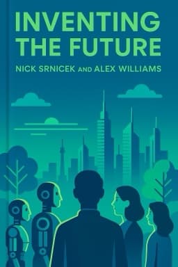 Inventing the Future: Postcapitalism and a World Without Work