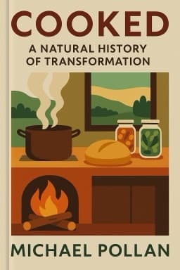 Cooked: A Natural History of Transformation
