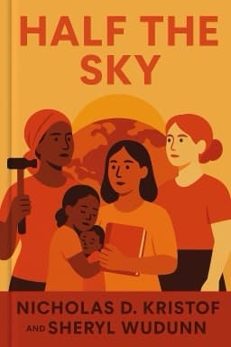 Half the Sky: Turning Oppression into Opportunity for Women Worldwide