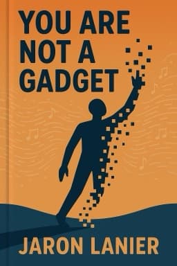 You Are Not a Gadget: A Manifesto