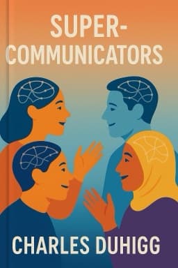 Supercommunicators: How to Unlock the Secret Language of Connection