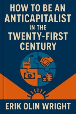 How to Be an Anticapitalist in the Twenty-First Century