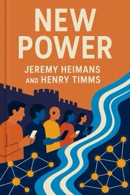 New Power: How Power Works in Our Hyperconnected World—and How to Make It Work for You