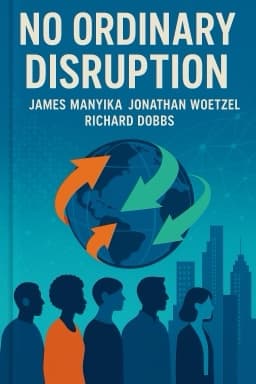 No Ordinary Disruption: The Four Global Forces Breaking All the Trends