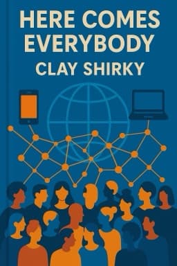 Here Comes Everybody: The Power of Organizing Without Organizations