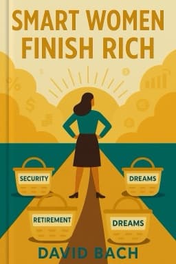 Smart Women Finish Rich: 9 Steps to Achieving Financial Security and Funding Your Dreams