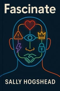 Fascinate: Your 7 Triggers to Persuasion and Captivation