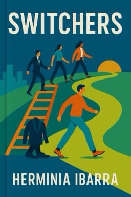 Switchers: How Smart Professionals Change Careers and Seize Success