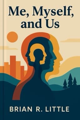 Me, Myself, and Us: The Science of Personality and the Art of Well-Being