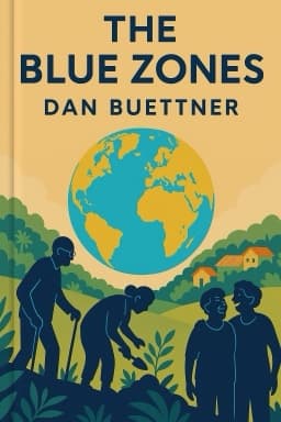 The Blue Zones: Lessons for Living Longer from the People Who've Lived the Longest